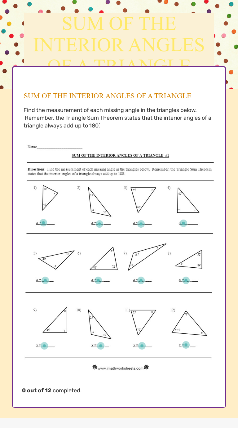 SUM OF THE INTERIOR ANGLES OF A TRIANGLE  Interactive Worksheet Pertaining To Angles In A Triangle Worksheet