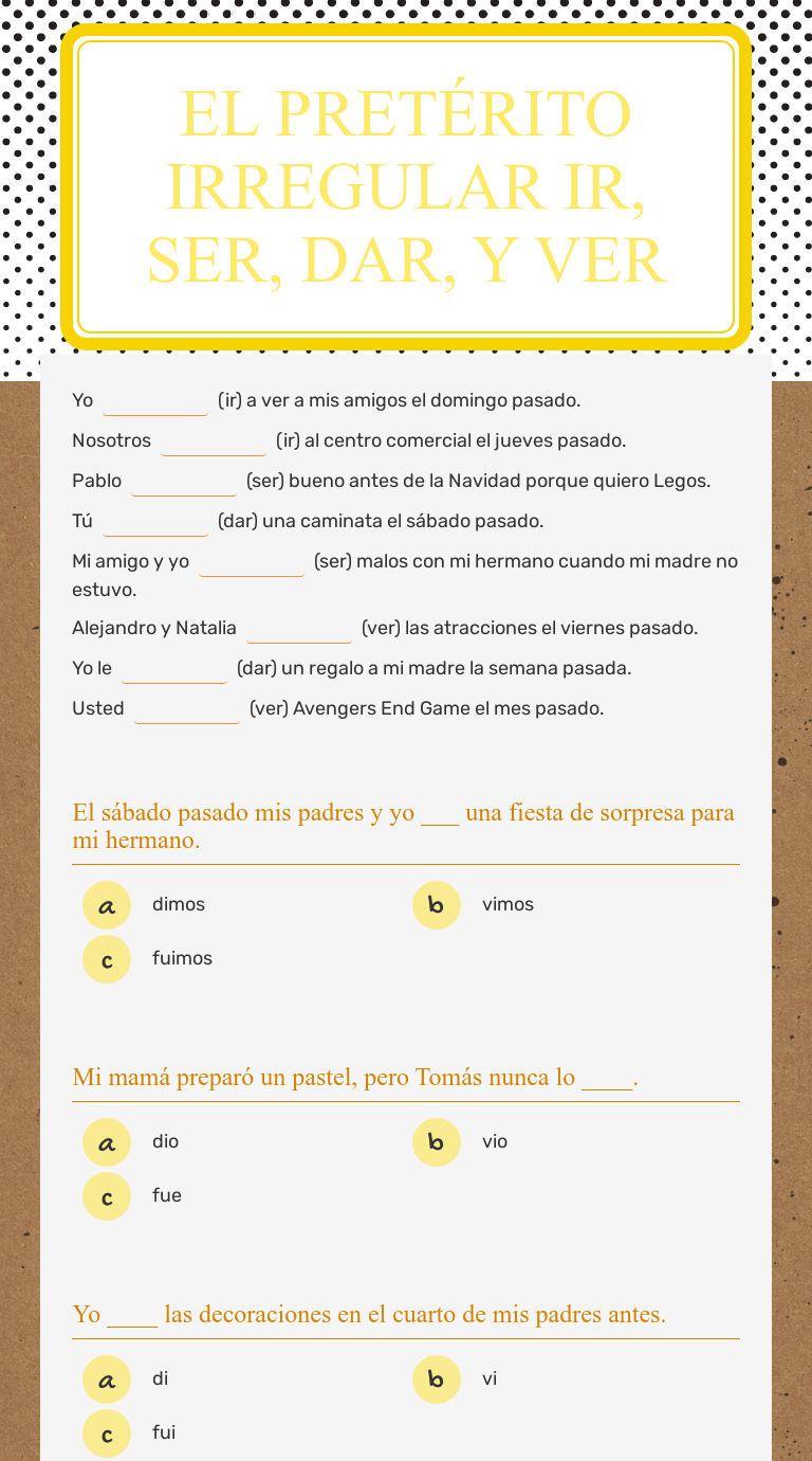 El pretérito irregular
ir, ser, dar, y ver Grade 9 worksheet preview