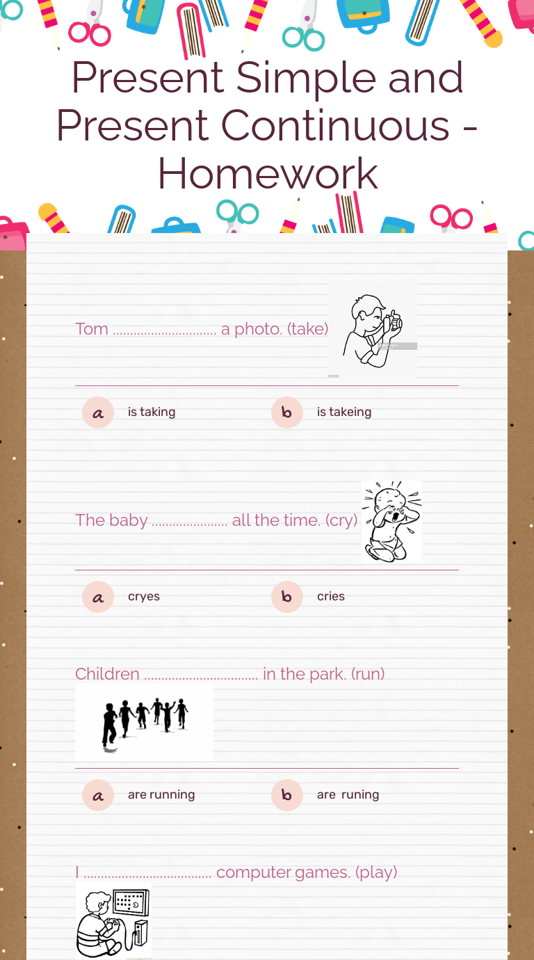 present simple and present continuous homework