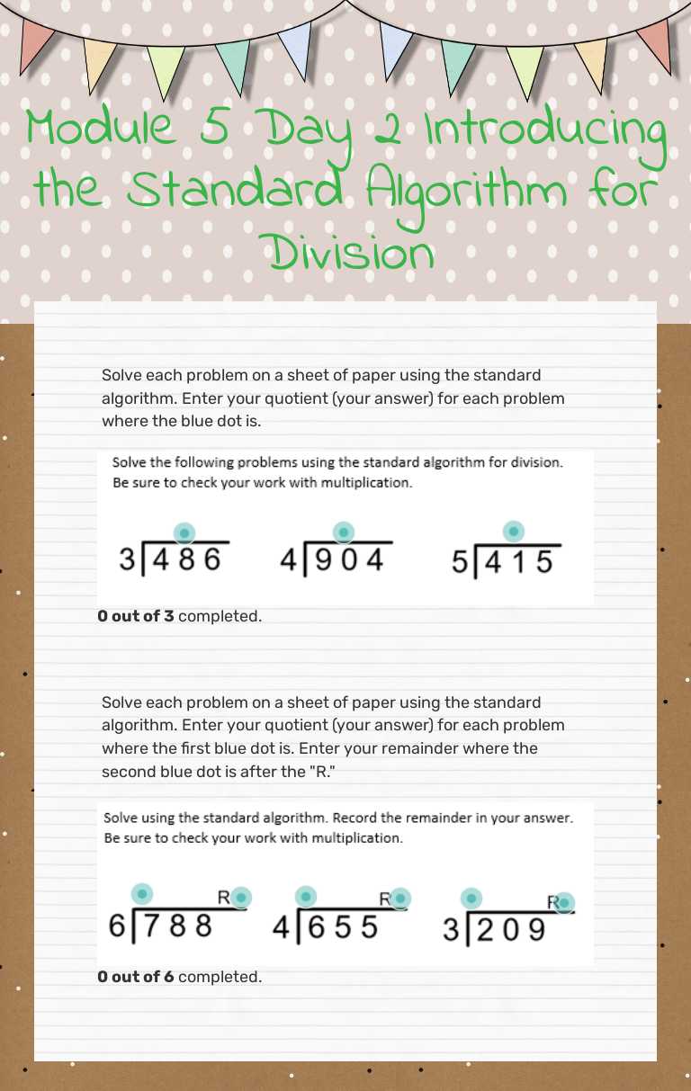 Module 5 Day 2
Introducing the Standard Algorithm for Division worksheet preview image