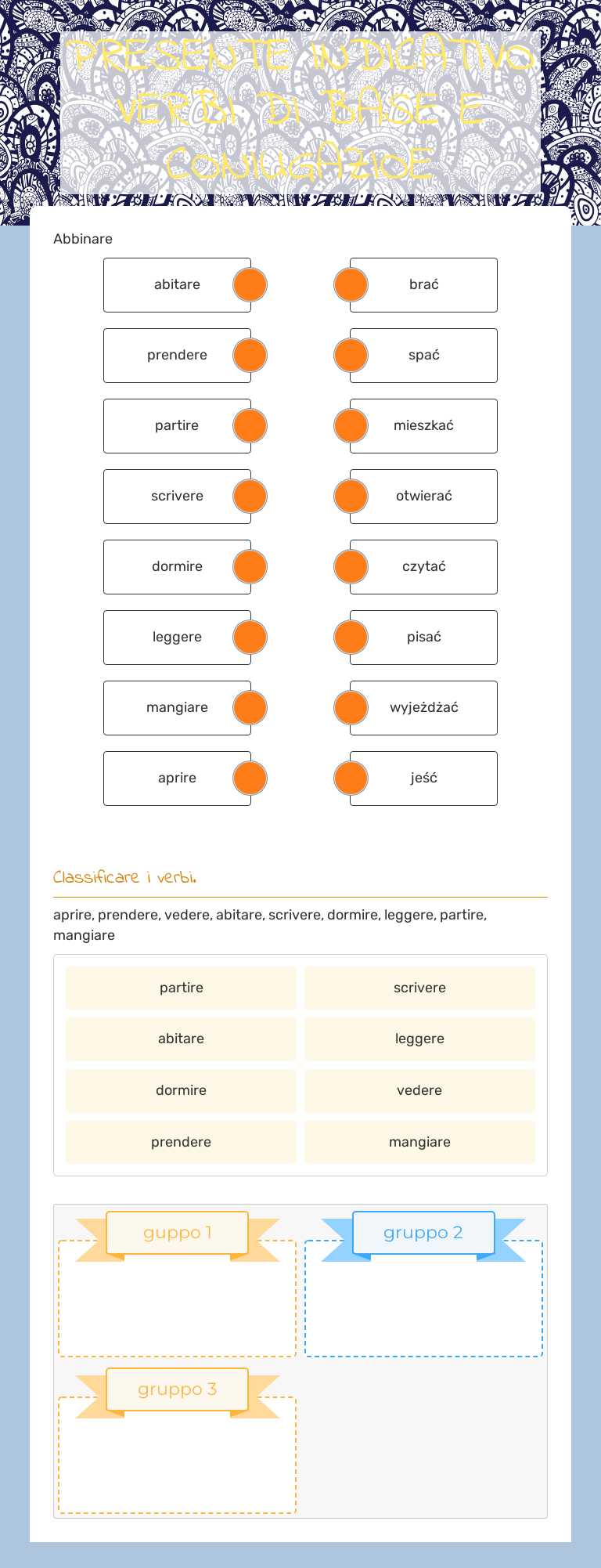 PRESENTE INDICATIVO
VERBI DI BASE E CONIUGAZIOE worksheet preview image