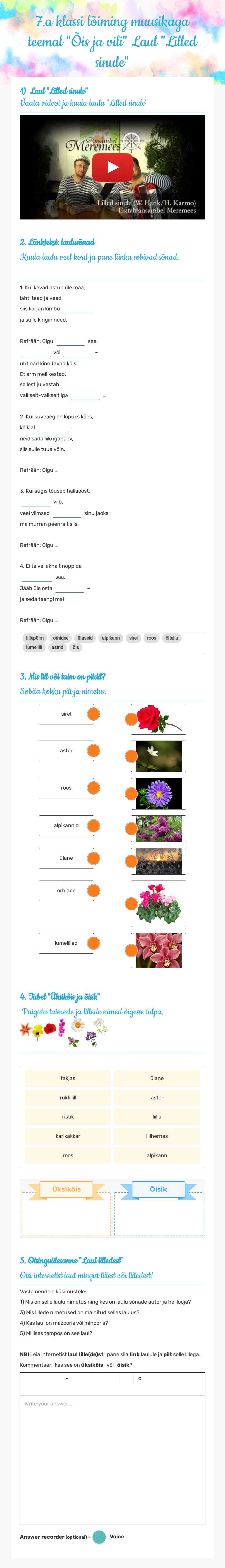 7.a klassi lõiming muusikaga         
                 teemal "Õis ja vili"                        
 Laul "Lilled sinule" Grade 7 worksheet preview