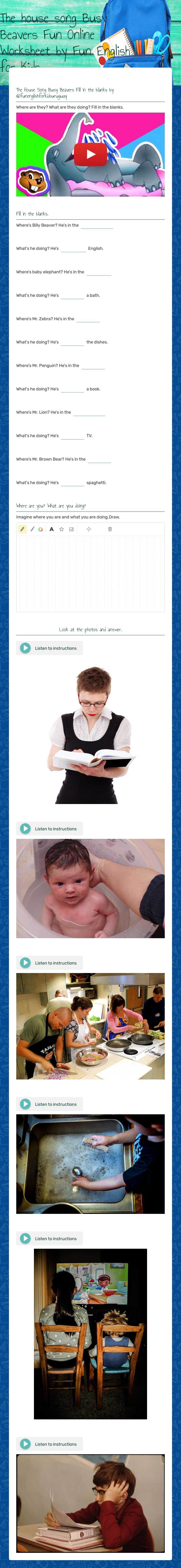 The house song Busy Beavers Fun Online Worksheet        
by Fun English for Kids Mónica I. Fernández Silva worksheet preview image