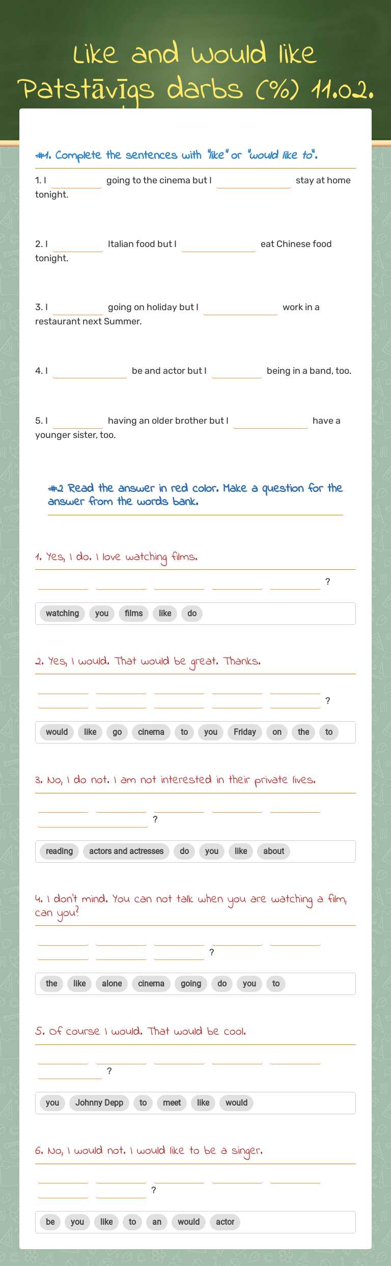 Like and Would like
Patstāvīgs darbs (%) 11.02. Grade 6 worksheet preview