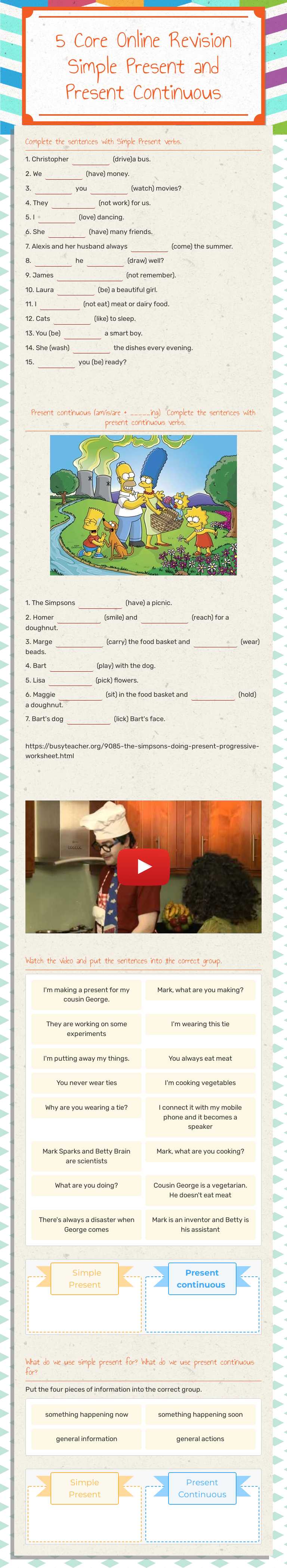 5 Core Online 
    Revision    
Simple Present and Present Continuous Grade 5 worksheet preview