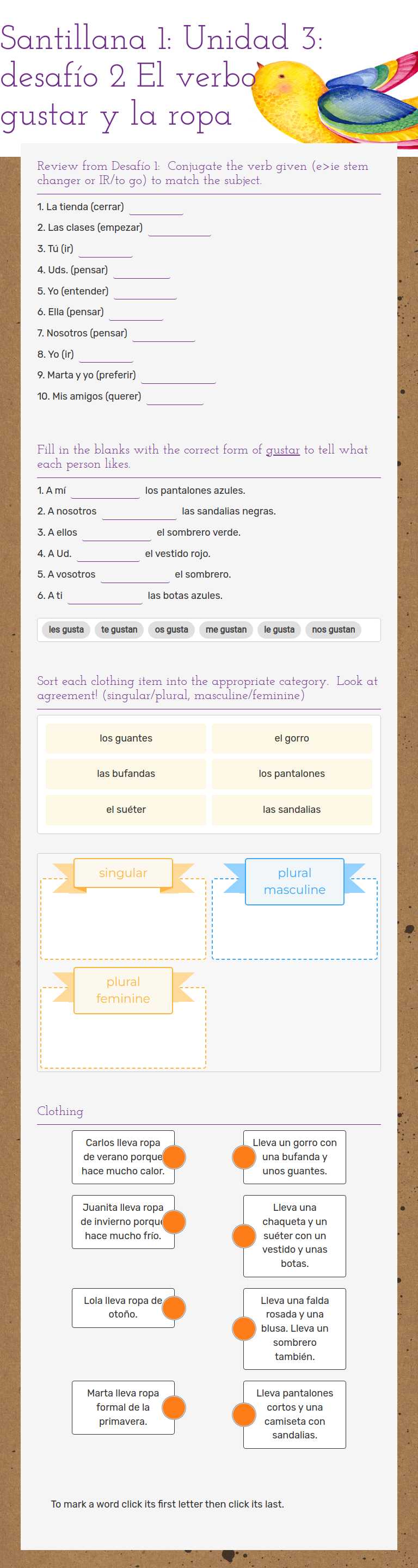Santillana 1: Unidad 3: desafío 2
El verbo gustar y la ropa worksheet preview image