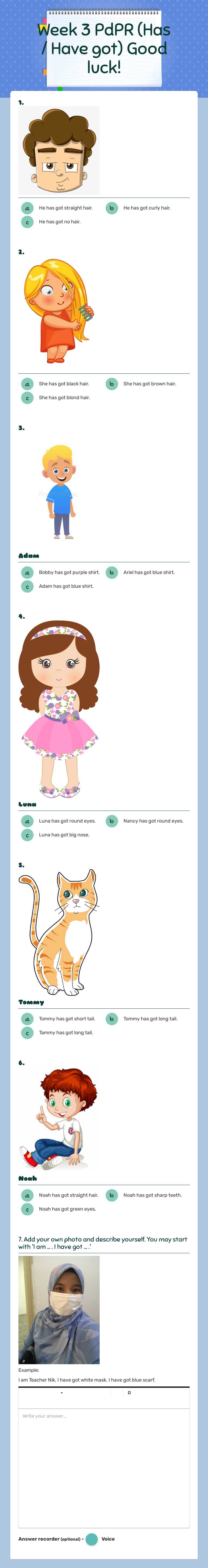 Week 3 PdPR
 (Has / Have got)
Good luck! worksheet preview image