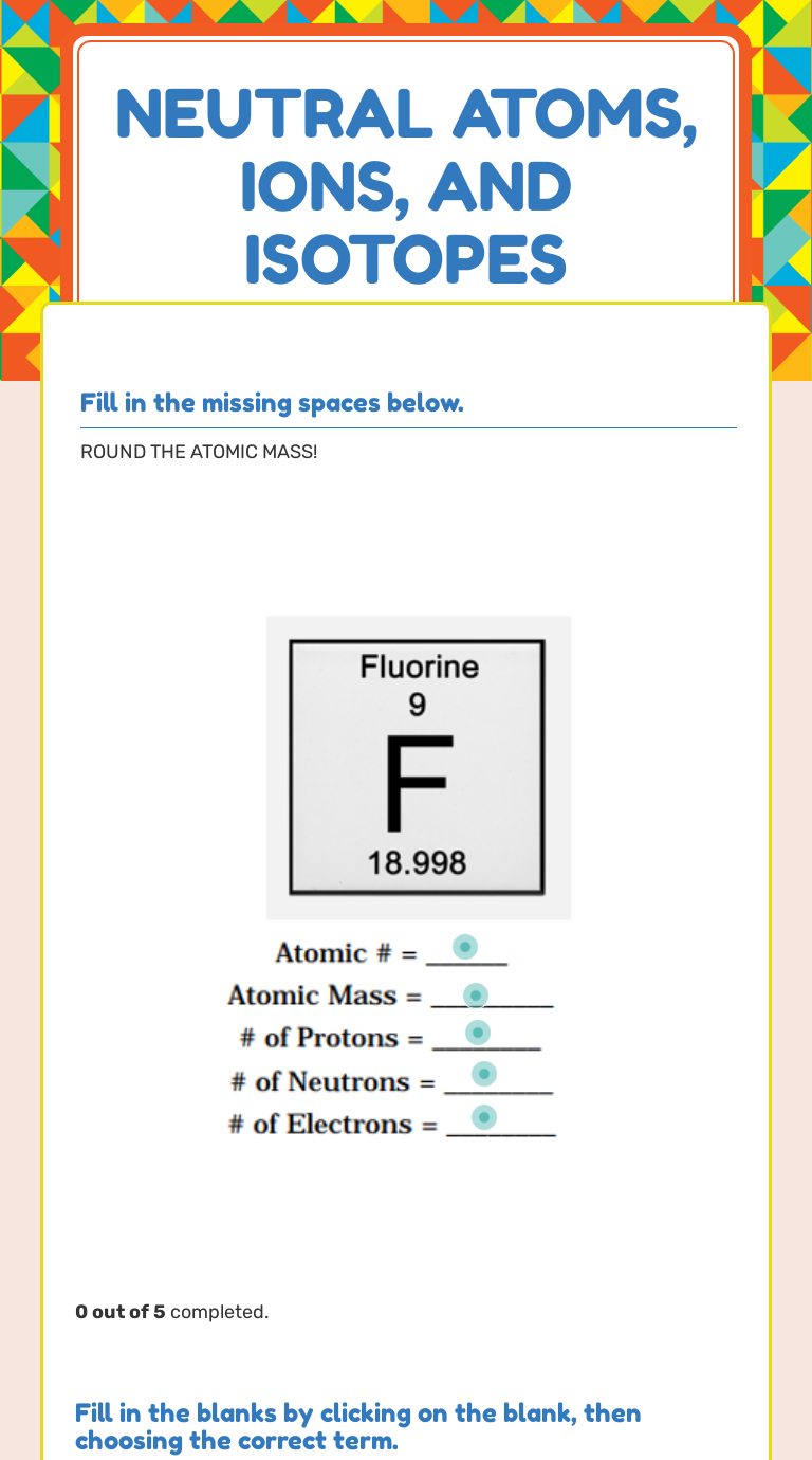 Neutral Atoms Ions And Isotopes Interactive Worksheet By Joleen Michalowicz Wizer Me